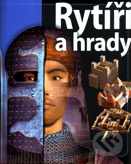 Kniha: Rytíři a hrady (Philip Dixon). Slovart CZ, 2008 Kniha: Rytíři a hrady (Philip Dixon). Slovart CZ, 2008