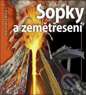 Kniha: Sopky a zemětřesení (Ken Rubin). Slovart CZ Kniha: Sopky a zemětřesení (Ken Rubin). Slovart CZ