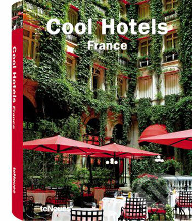 Kniha: Cool Hotels France (Te Neues). Te Neues, 2008 Kniha: Cool Hotels France (Te Neues). Te Neues, 2008