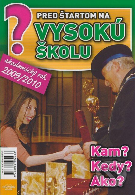 Kniha: Pred štartom na vysokú školu - akademický rok 2009/2010 (Infopress). Infopress, 2008 Kniha: Pred štartom na vysokú školu - akademický rok 2009/2010 (Infopress). Infopress, 2008