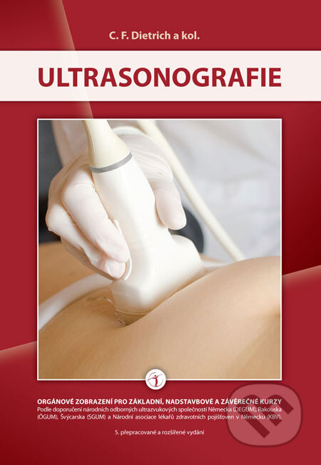 Kniha: Ultrasonografie (C.F. Dietrich a kolektiv). EQUILIBRIA, 2008 Kniha: Ultrasonografie (C.F. Dietrich a kolektiv). EQUILIBRIA, 2008