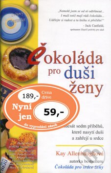 Kniha: Čokoláda pro duši ženy (Kay Allenbaugh). Columbus, 2002 Kniha: Čokoláda pro duši ženy (Kay Allenbaugh). Columbus, 2002