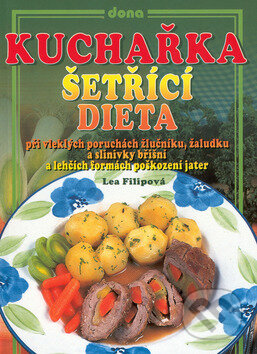 Kniha: Kuchařka - Šetřící dieta (Lea Filipová). Dona, 2002 Kniha: Kuchařka - Šetřící dieta (Lea Filipová). Dona, 2002