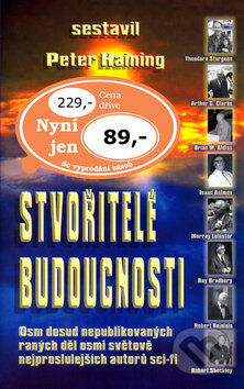 Kniha: Stvořitelé budoucnosti (Peter Haining). Metafora, 2008 Kniha: Stvořitelé budoucnosti (Peter Haining). Metafora, 2008