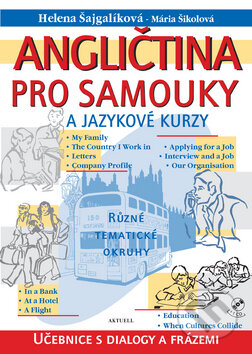 Kniha: Angličtina pro samouky a jazykové kurzy + CD (Helena Šajgalíková a Mária Šikolová). Aktuell Kniha: Angličtina pro samouky a jazykové kurzy + CD (Helena Šajgalíková a Mária Šikolová). Aktuell