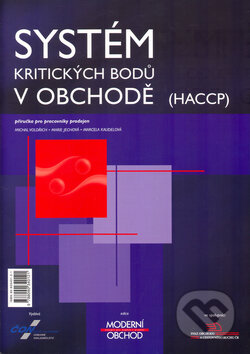 Kniha: Systém kritických bodů v obchodě (Marie Jechová a Michal Voldřich). České a slovenské odbor.nakl. Kniha: Systém kritických bodů v obchodě (Marie Jechová a Michal Voldřich). České a slovenské odbor.nakl.