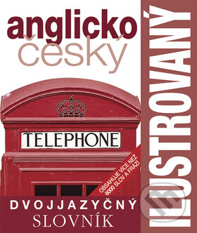 Kniha: Ilustrovaný anglicko-český dvojjazyčný slovník (Slovart CZ). Slovart CZ Kniha: Ilustrovaný anglicko-český dvojjazyčný slovník (Slovart CZ). Slovart CZ