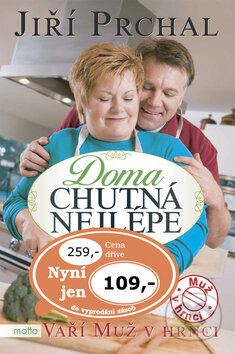 Kniha: Doma chutná nejlépe (Jiří Prchal). Motto Kniha: Doma chutná nejlépe (Jiří Prchal). Motto