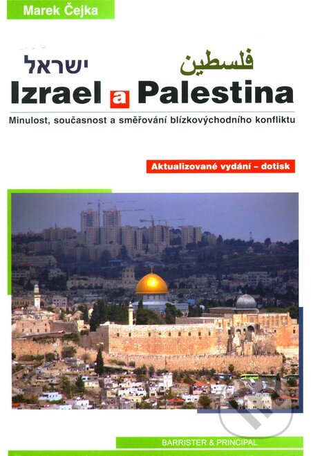 Kniha: Izrael a Palestina (Marek Čejka). Barrister & Principal Kniha: Izrael a Palestina (Marek Čejka). Barrister & Principal