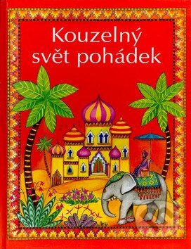 Kniha: Kouzelný svět pohádek (Heather Ameryová). Ottovo nakladatelství, 2008 Kniha: Kouzelný svět pohádek (Heather Ameryová). Ottovo nakladatelství, 2008