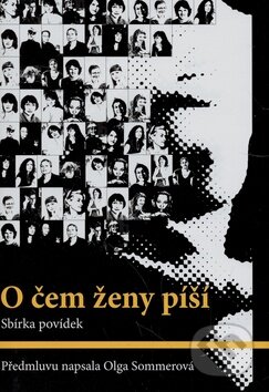 Kniha: O čem ženy píší (Autorský kolektív). IFP Publishing, 2008 Kniha: O čem ženy píší (Autorský kolektív). IFP Publishing, 2008
