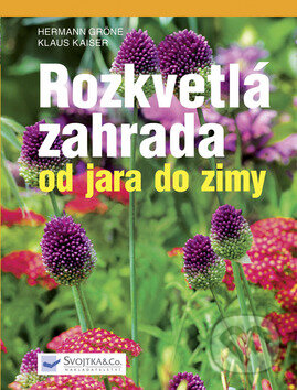 Kniha: Rozkvetlá zahrada od jara do zimy (Hermann Gröne a Klaus Kaiser). Svojtka&Co., 2008 Kniha: Rozkvetlá zahrada od jara do zimy (Hermann Gröne a Klaus Kaiser). Svojtka&Co., 2008