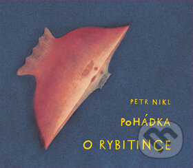 Kniha: Pohádka o Rybitince (Petr Nikl). Meander Kniha: Pohádka o Rybitince (Petr Nikl). Meander