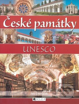 Kniha: České památky UNESCO (Petr Dvořáček). Nakladatelství Fragment, 2008 Kniha: České památky UNESCO (Petr Dvořáček). Nakladatelství Fragment, 2008
