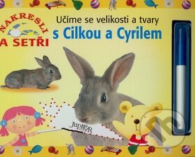 Kniha: Učíme se velikosti a tvary s Cilkou a Cyrilem (Fortuna Libri ČR). Fortuna Libri ČR, 2008 Kniha: Učíme se velikosti a tvary s Cilkou a Cyrilem (Fortuna Libri ČR). Fortuna Libri ČR, 2008
