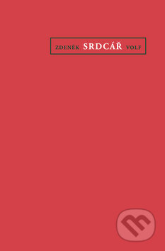 Kniha: Srdcář (Zdeněk Volf). Dybbuk, 2008 Kniha: Srdcář (Zdeněk Volf). Dybbuk, 2008