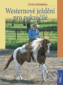 Kniha: Westernové ježdění pro pokročilé (Peter Kreinberg). Brázda, 2008 Kniha: Westernové ježdění pro pokročilé (Peter Kreinberg). Brázda, 2008