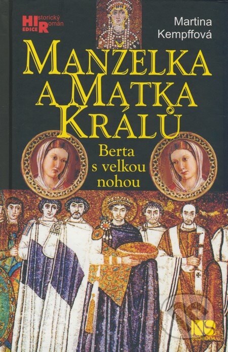 Kniha: Manželka a matka králů (Martina Kempffová). NS Svoboda, 2008 Kniha: Manželka a matka králů (Martina Kempffová). NS Svoboda, 2008