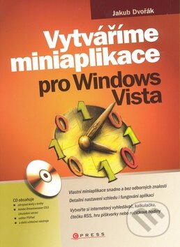 Kniha: Vytváříme miniaplikace pro Windows Vista (Jakub Dvořák). Computer Press, 2008 Kniha: Vytváříme miniaplikace pro Windows Vista (Jakub Dvořák). Computer Press, 2008