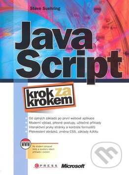 Kniha: JavaScript (Steve Suehring). Computer Press, 2008 Kniha: JavaScript (Steve Suehring). Computer Press, 2008