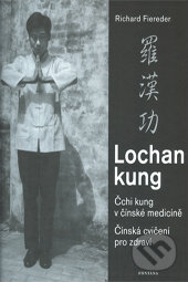 Kniha: Lochan kung - Čchi kung v čínské medicíně (Richard Fiereder). Fontána, 2008 Kniha: Lochan kung - Čchi kung v čínské medicíně (Richard Fiereder). Fontána, 2008