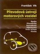 Kniha: Převodová ústrojí motorových vozidel (František Vlk). František Vlk Kniha: Převodová ústrojí motorových vozidel (František Vlk). František Vlk