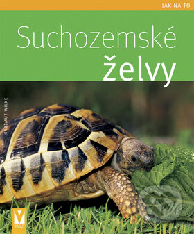 Kniha: Suchozemské želvy (Hartmut Wilke). Vašut, 2008 Kniha: Suchozemské želvy (Hartmut Wilke). Vašut, 2008