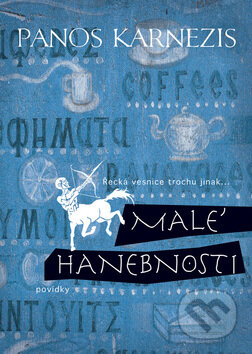 Kniha: Malé hanebnosti (Panos Karnezis). BB/art, 2008 Kniha: Malé hanebnosti (Panos Karnezis). BB/art, 2008