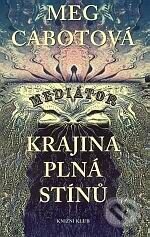 Kniha: Krajina plná stínů (Meg Cabot). Knižní klub, 2004 Kniha: Krajina plná stínů (Meg Cabot). Knižní klub, 2004
