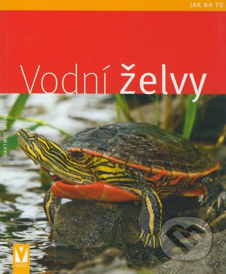 Kniha: Vodní želvy (Hartmut Wilke). Vašut, 2008 Kniha: Vodní želvy (Hartmut Wilke). Vašut, 2008