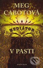 Kniha: V pasti (Meg Cabot). Knižní klub, 2006 Kniha: V pasti (Meg Cabot). Knižní klub, 2006