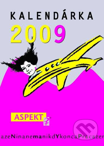 Kniha: Kalendárka 2009 (Aspekt). Aspekt, 2008 Kniha: Kalendárka 2009 (Aspekt). Aspekt, 2008