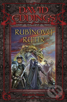 Kniha: Rubínový rytíř (David Eddings). Triton, 2008 Kniha: Rubínový rytíř (David Eddings). Triton, 2008