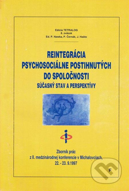 Kniha: Reintegrácia psychosociálne postihnutých do spoločnosti (Jozef Hašto, P. Černák a P. Nawka). Vydavateľstvo F, 1998 Kniha: Reintegrácia psychosociálne postihnutých do spoločnosti (Jozef Hašto, P. Černák a P. Nawka). Vydavateľstvo F, 1998