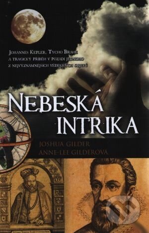 Kniha: Nebeská intrika (Anne-Lee Gilderová a Joshua Gilder). Rozmluvy, 2008 Kniha: Nebeská intrika (Anne-Lee Gilderová a Joshua Gilder). Rozmluvy, 2008