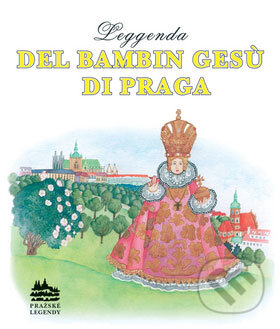 Kniha: Leggenda del bambin gesú di Praga (Ivana Pecháčková). Meander Kniha: Leggenda del bambin gesú di Praga (Ivana Pecháčková). Meander