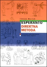 Kniha: Esperanto direktna metoda (Stano Marček). Stano Marček, 2008 Kniha: Esperanto direktna metoda (Stano Marček). Stano Marček, 2008