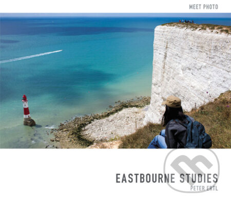 Kniha: Eastbourne Studies (Peter Ertl). MEET PHOTO, 2008 Kniha: Eastbourne Studies (Peter Ertl). MEET PHOTO, 2008