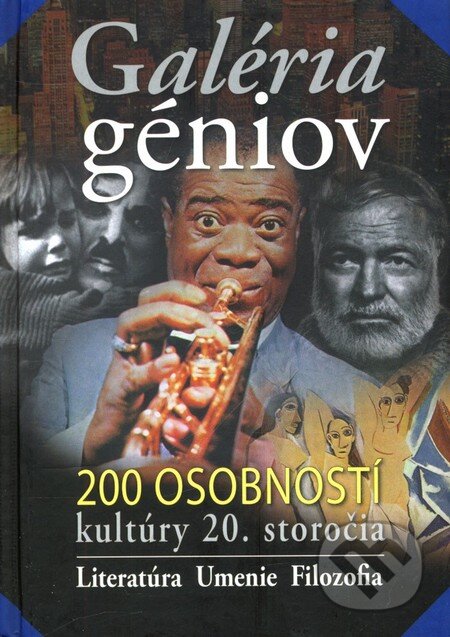 Kniha: Galéria géniov - 200 osobností kultúry 20. storočia (Ondřej Müller a Vít Haškovec). Príroda, 2008 Kniha: Galéria géniov - 200 osobností kultúry 20. storočia (Ondřej Müller a Vít Haškovec). Príroda, 2008