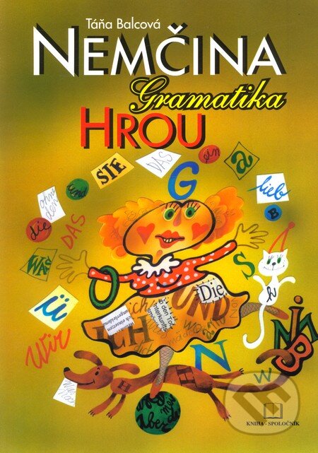 Kniha: Nemčina - Gramatika hrou (Táňa Balcová). Kniha-Spoločník, 2008 Kniha: Nemčina - Gramatika hrou (Táňa Balcová). Kniha-Spoločník, 2008