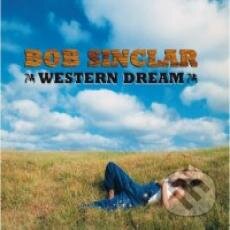 Hudební CD: Sinclar Bob: Western Dream/Platinum Ed. (vydavateľ neuvedený). vydavateľ neuvedený, 2007 Hudební CD: Sinclar Bob: Western Dream/Platinum Ed. (vydavateľ neuvedený). vydavateľ neuvedený, 2007