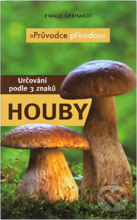 Kniha: Houby (Ewald Gerhardt). Rebo, 2013 Kniha: Houby (Ewald Gerhardt). Rebo, 2013