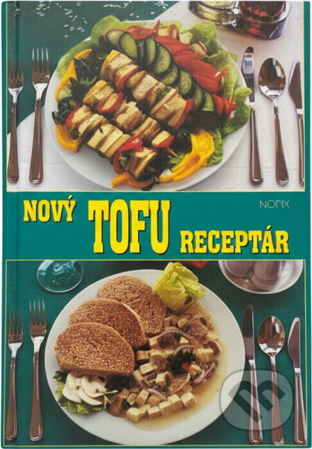 Kniha: Nový tofu receptár (Motýľ). Motýľ Kniha: Nový tofu receptár (Motýľ). Motýľ