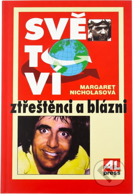 Kniha: Světoví ztřeštěnci a blázni (Margaret Nicholas). Alpress, 1999 Kniha: Světoví ztřeštěnci a blázni (Margaret Nicholas). Alpress, 1999