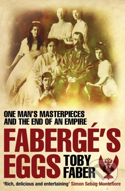 Kniha: Faberge's Eggs (Toby Faber). Pan Books, 2009 Kniha: Faberge's Eggs (Toby Faber). Pan Books, 2009