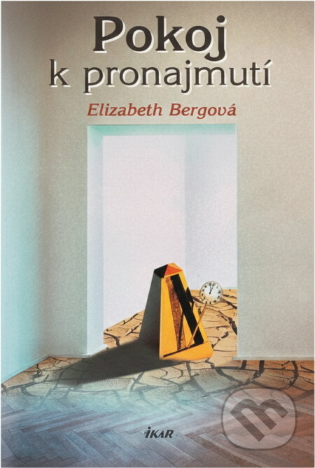 Kniha: Pokoj k pronajmutí (Elizabeth Berg). Ikar, 2004 Kniha: Pokoj k pronajmutí (Elizabeth Berg). Ikar, 2004