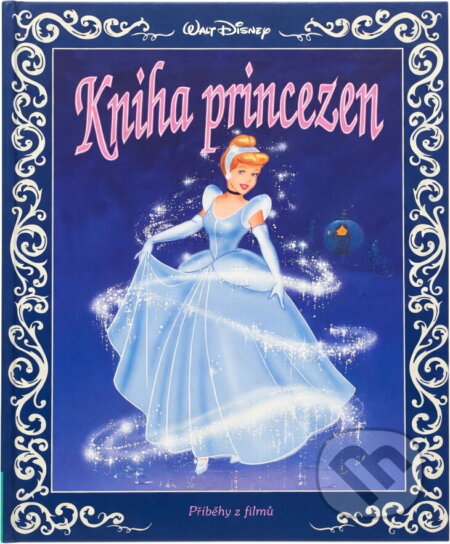 Kniha: Kniha princezen (Ann Braybrooks). Egmont ČR, 1999 Kniha: Kniha princezen (Ann Braybrooks). Egmont ČR, 1999