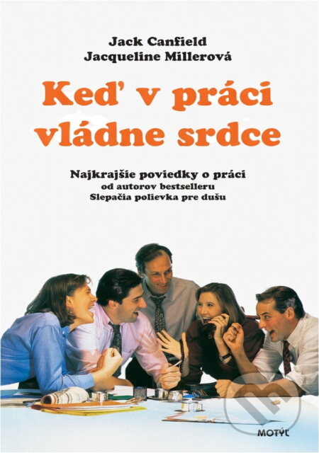 Kniha: Keď v práci vládne srdce (Motýľ). Motýľ Kniha: Keď v práci vládne srdce (Motýľ). Motýľ