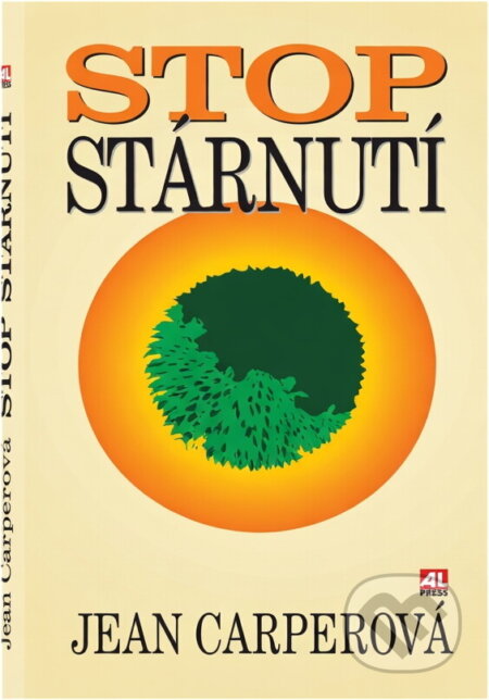 Kniha: Stop stárnutí (Jean Carper). Alpress, 1997 Kniha: Stop stárnutí (Jean Carper). Alpress, 1997