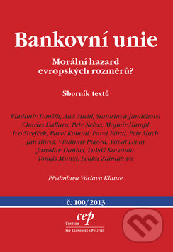 Kniha: Bankovní unie Morální hazard evropských rozměrů? (Aleš Michal, Stanislava Janáčková a Vladimír Tomšík). Centrum pro ekonomiku a politiku, 2013 Kniha: Bankovní unie Morální hazard evropských rozměrů? (Aleš Michal, Stanislava Janáčková a Vladimír Tomšík). Centrum pro ekonomiku a politiku, 2013